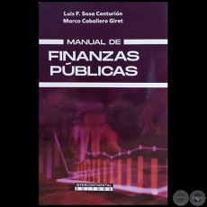 MANUAL DE FINANZAS PBLICAS - Autores: LUIS FERNANDO SOSA CENTURIN / MARCO CABALLERO GIRET - Ao 2022